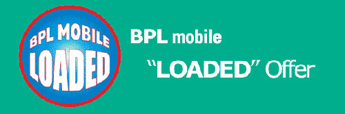 BPL Loaded Offer